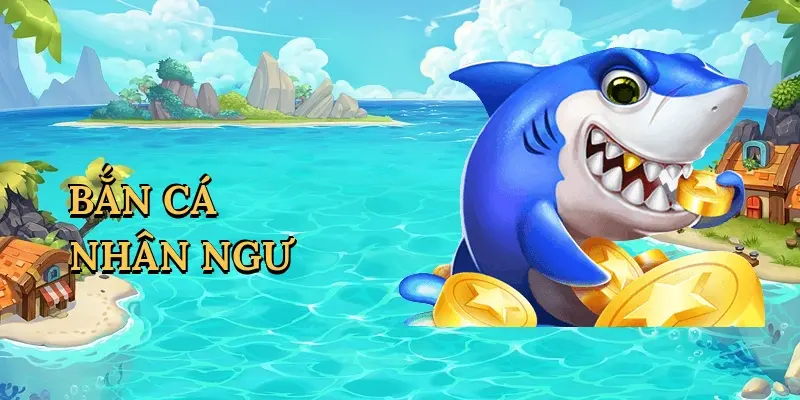 Hướng Dẫn Tham Gia Bắn Cá Nhân Ngư 58win